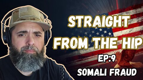 STRAIGHT FROM THE HIP EP 9: SOMALI FRAUD #Minnesota #Minneapolis #socialist #somali