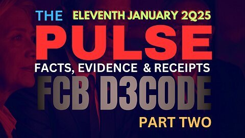 THE PULSE [12 JAN 2025] DECEPTION PART TWO - FCB D3CODE