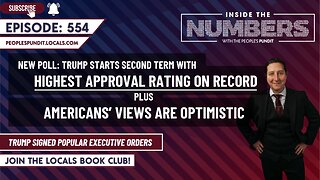 NEW Poll: Trump 47 Starts with Record High Approval | Inside The Numbers Ep. 554