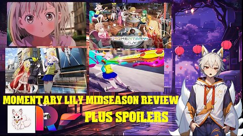 momentary lily midseason review plus spoilers