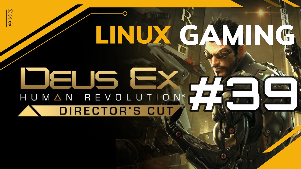 Deus Ex Human Revolution | 39 | Linux Gaming