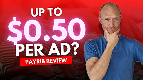 Surf Ads and Earn on Payrib - Really $0.50+ Per Ad? (Full Details)