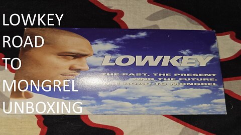 Lowkey The Past The Present And The Future Road To Mongrel Unboxing