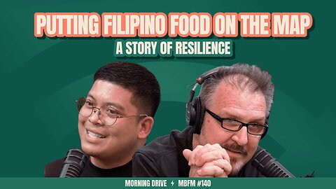 Morning Drive | Putting Filipino Food on the Map | Mira Business FM