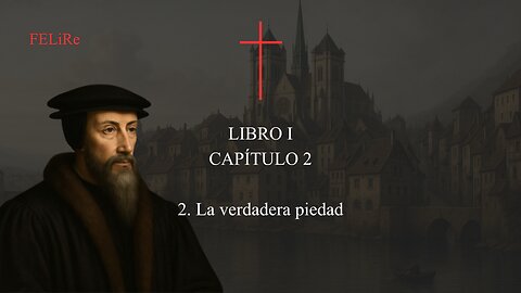 IRC I.2.2: La verdadera piedad