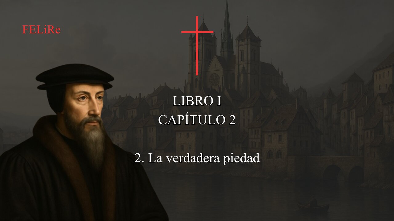 IRC I.2.2: La verdadera piedad