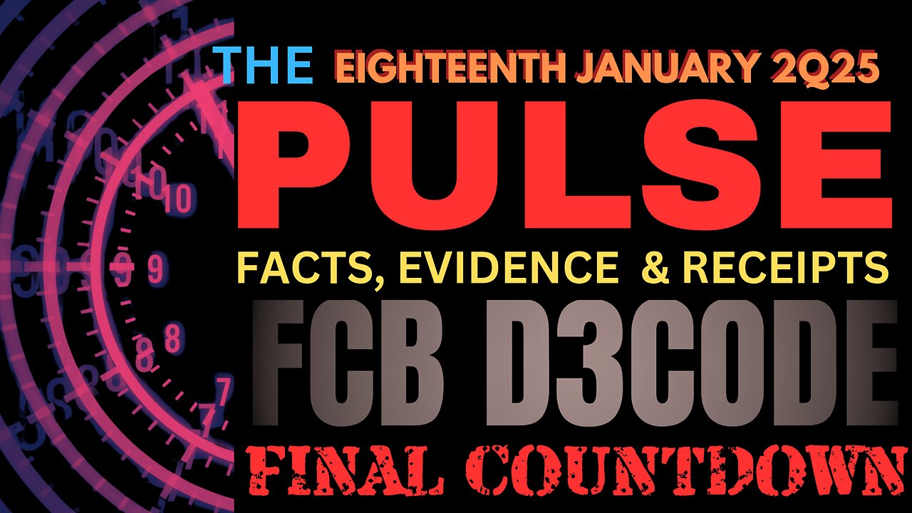 THE PULSE [18 JAN 2025] FINAL COUNTDOWN - FCB D3CODE