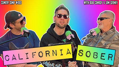 California Sober w/ Rob Conroy & Jim Gedney