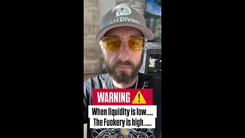 WARNING ⚠️ When Liquidity is low... The fvckery is high ❗