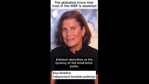 Elsa Widding - The globalists know that their trust in the WEF is depleted