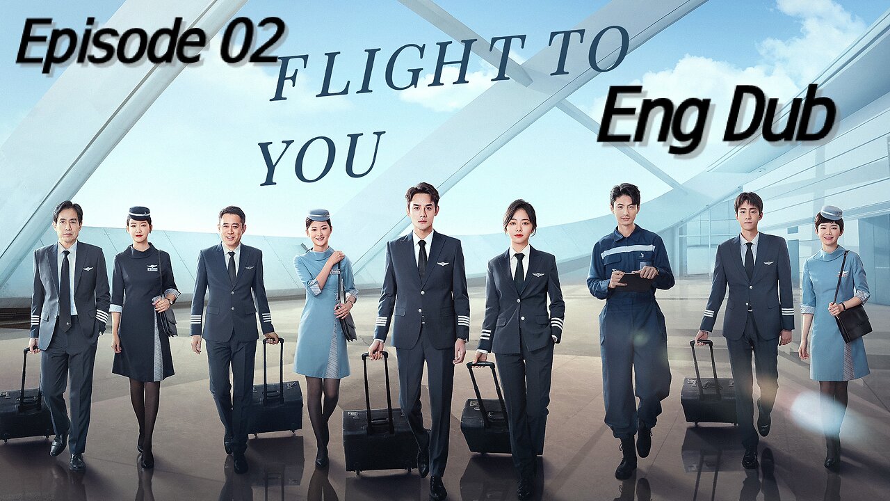 [ENGLISH DUBBING] "Flight to you" Epi 02 ||Starring:Wang Kai , Tan Songyun|| Urban Rumentic Series