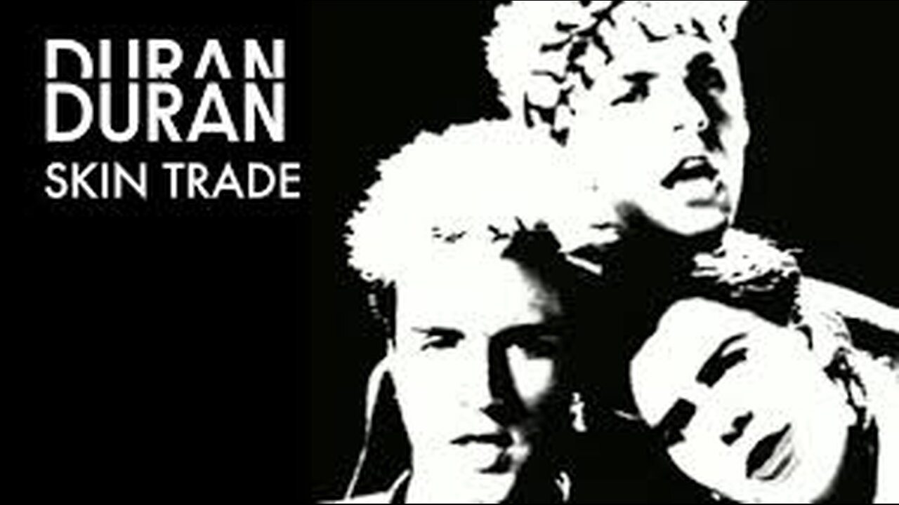 Duran Duran - Skin Trade