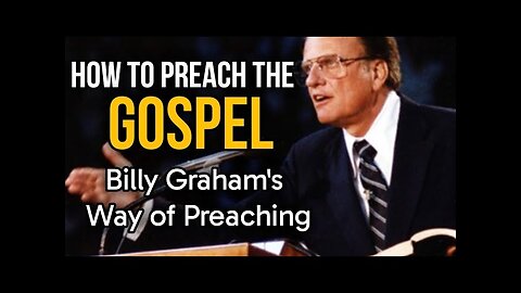 How to Preach the Gospel| Pastor Billy Graham