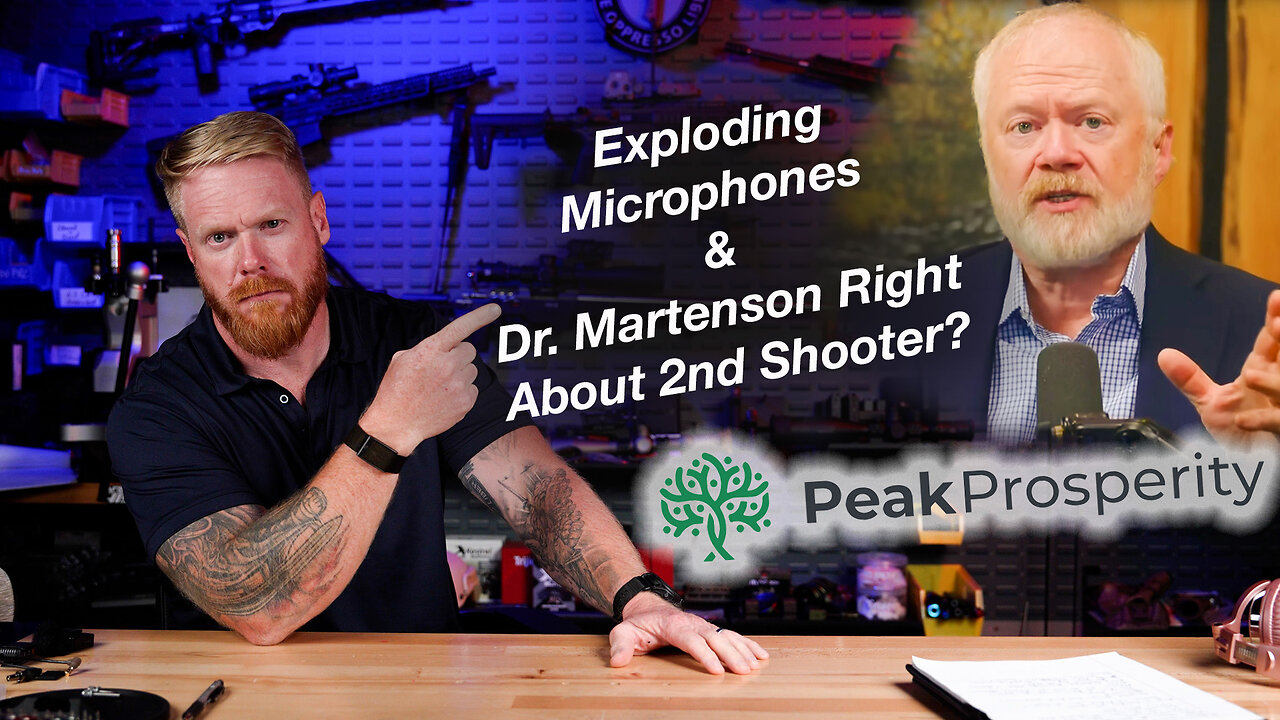 Charlie Kirk: Exploding Microphones and 2nd Shooter Location Theory From Peak Prosperity