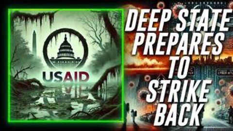 Deep State To Strike Back As DOGE Exposes Their Illegal Coups & Money Laundering Operations!