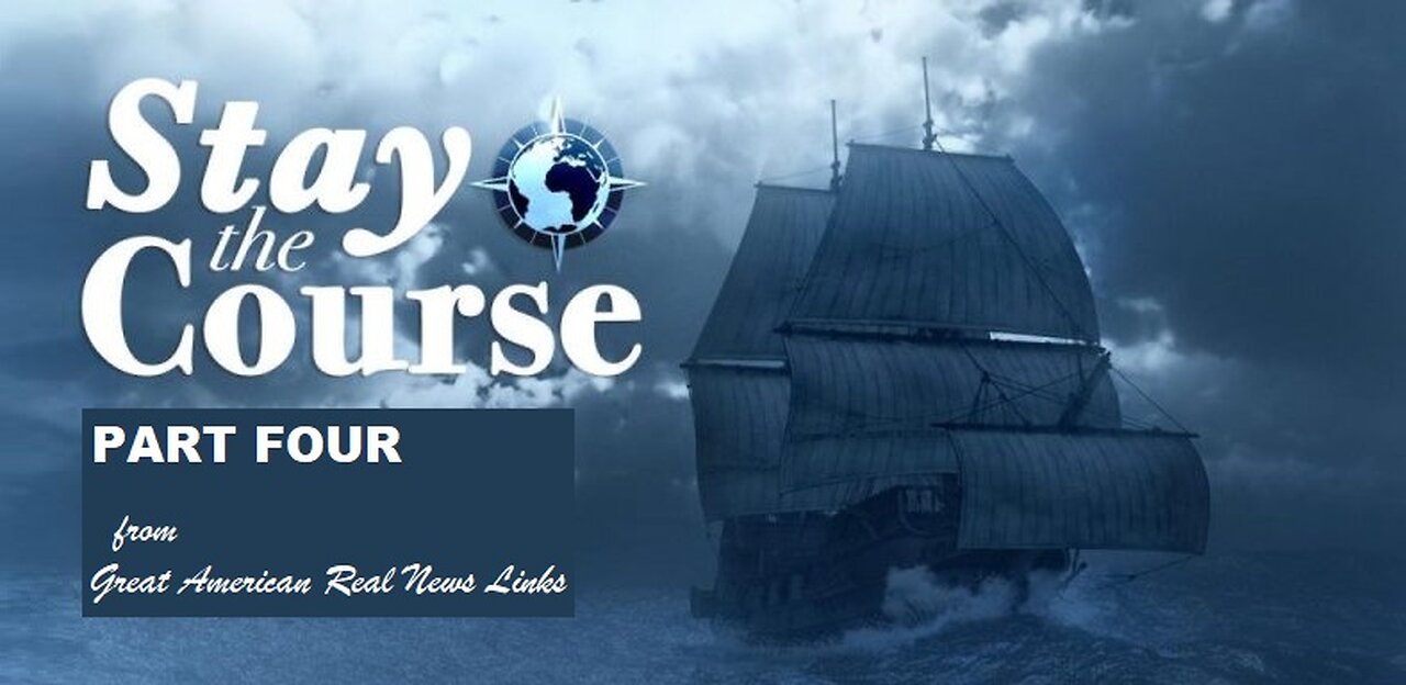 Stay The Course - Part 4