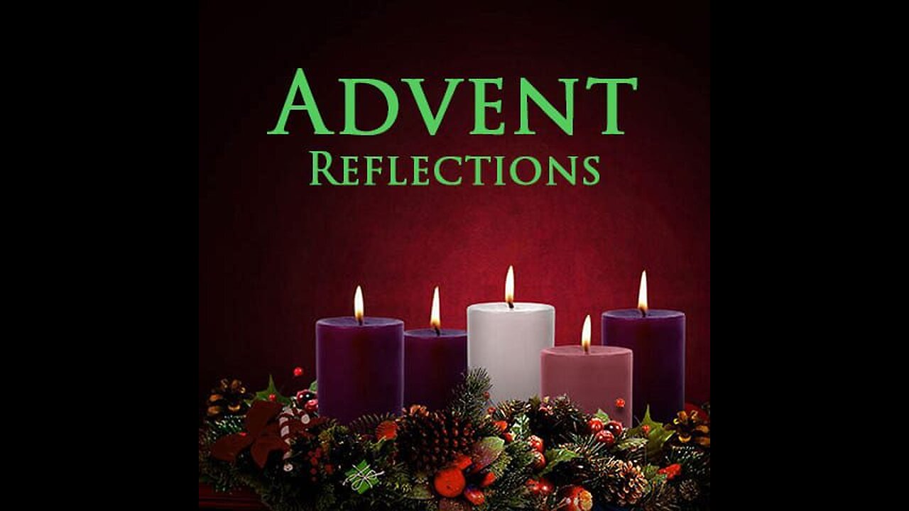 Wednesday Advent II Reflection
