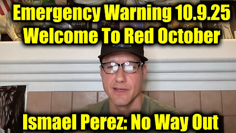Ismael Perez Emergency Warning 10.9.25 - Welcome To Red October