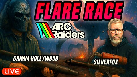 🔴LIVE - ARC Raiders with Grimm Hollywood - The Flare Race