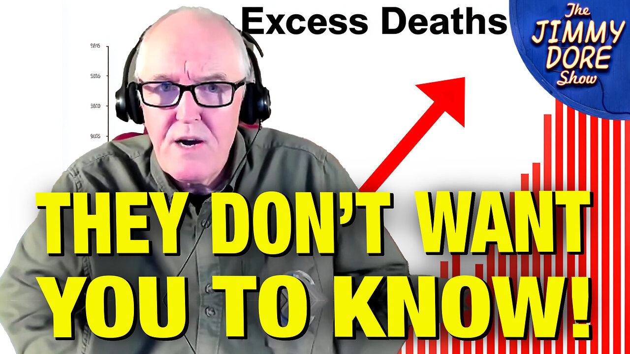 The Truth About Excess Deaths Since COVID Is Being Suppressed! w/ Dr. John Campbell
