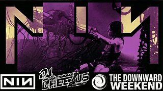 Friday Night DJ Mix - NIN - SPECIAL EDITION - Taking Requests (5:30pm PST / 8:30pm EST) [THE DOWNWARD WEEKEND]