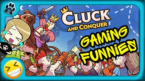 Cluck and Conquer Funny Gaming Moments!