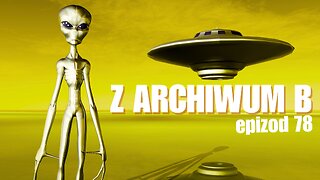 Z archiwum B - odcinek 78