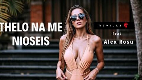 🎶 Thelo Na Me Nioseis (Remix) feat. Alex Rosu | Official Music Video 🎵