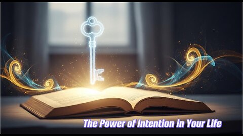 The Power of Intention in Your Life