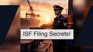 Unveiling the Keys to Flawless ISF Filing and Effective SOP Implementation
