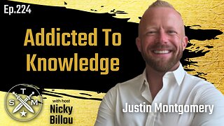 SMP EP224: Justin Montgomery - Addicted To Knowledge