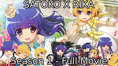 Satoko X Rika (Season 1) - FULL MOVIE