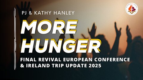 More Hunger - Ireland Trip Update 2025 - PJ & Kathy Hanley 9 Feb. '25