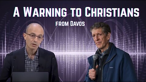 A Warning to all Christians: a message from Davos