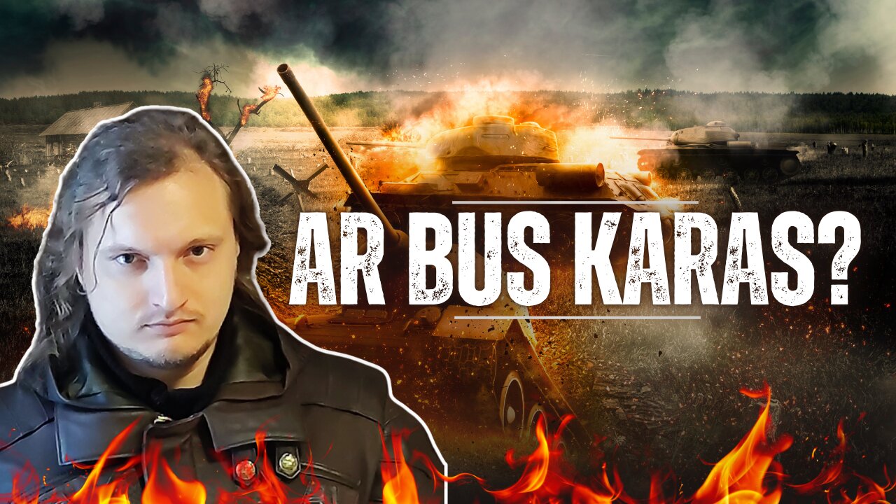 Ar bus karas?