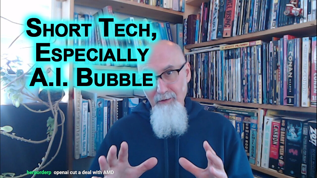 Short Tech, Especially A.I. Bubble