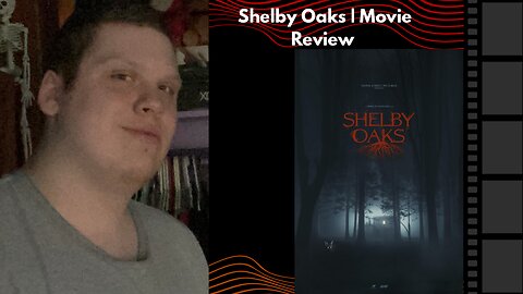 Shelby Oaks | Movie Review
