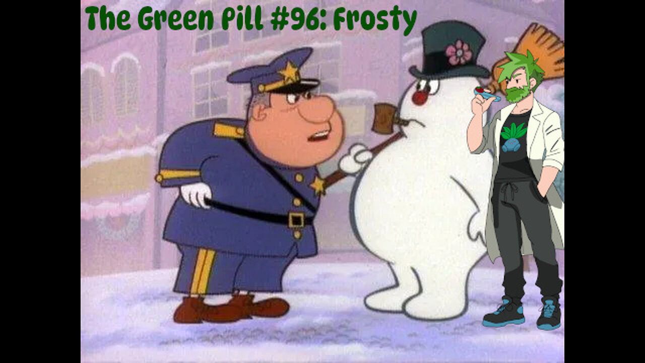 The Green Pill #96: Frosty