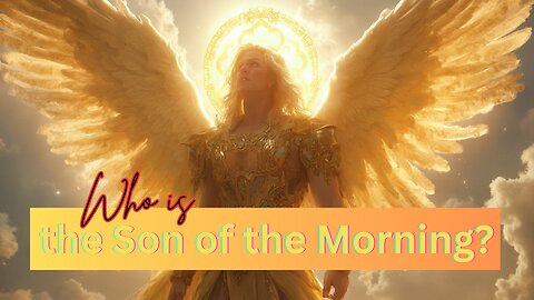 Son of the Morning (fall of Lucifer)