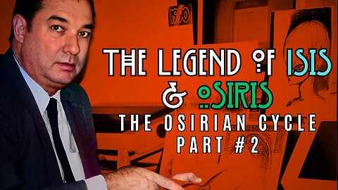 Isis & Osiris Pt. 2 - The Osirian Cycle - Bill Cooper's Mystery Babylon #egypt #isis #osiris