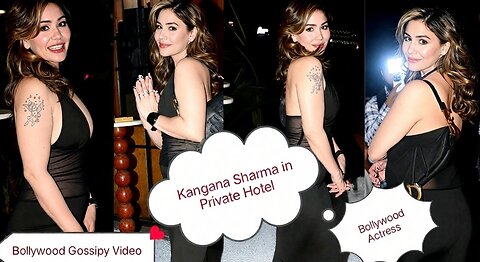 Bollywood Actress | Kangana Sharma in Private Hotel | Bollywood Actress Gossip Video | Actress