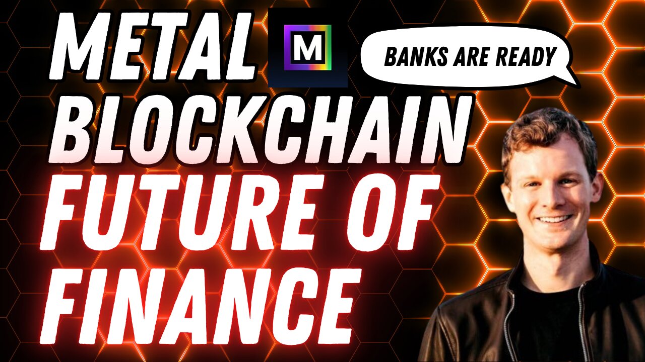 METAL BLOCKCHAIN, 80 BANKS READY TO ENGAGE IN CRYPTO