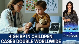 Study Warns High Blood Pressure in Children Has Doubled in 20 Years | Vantage With Palki Sharma
