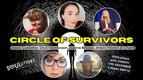 Circle of Survivors with Jessie Czebotar, Dani Henderson, Joanne Breeze, Jinean Florom & Chanti