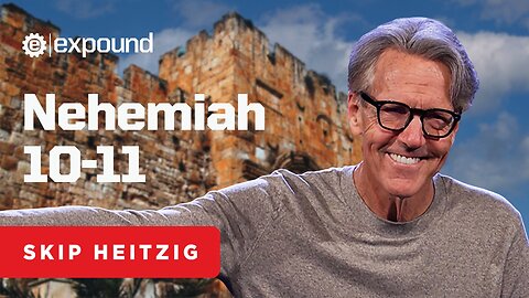 Nehemiah 10-11 - Skip Heitzig