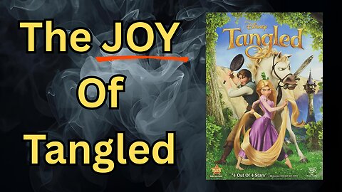 Tangled Is Such A Joy To Watch