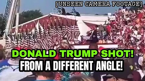 WHAT HAPPENED TO TRUMP? ATTEMPT SHOWN FROM A DIFFERENT ANGLE!