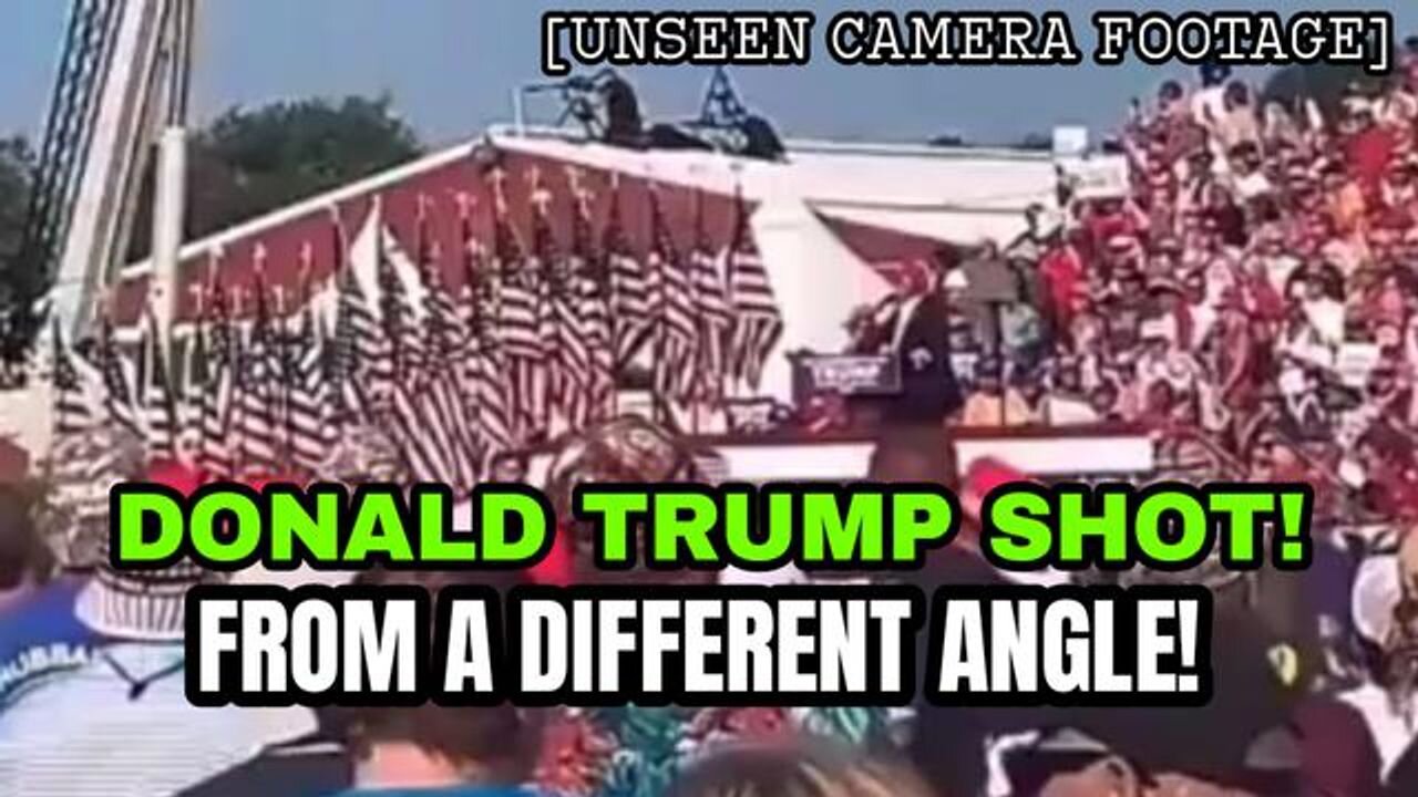 WHAT HAPPENED TO TRUMP? ATTEMPT SHOWN FROM A DIFFERENT ANGLE!