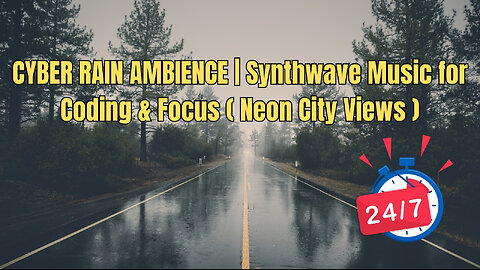 CYBER RAIN AMBIENCE | Synthwave Music for Coding & Focus (Neon City Views)