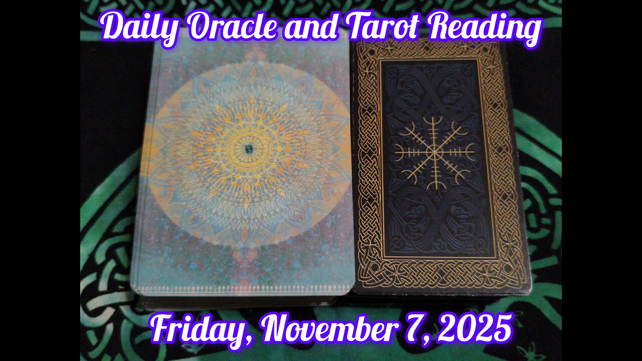Daily Oracle and Tarot Reading: Friday, November 7, 2025